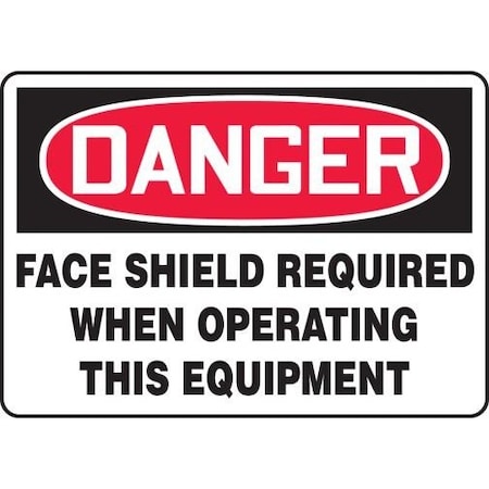 OSHA DANGER Safety Sign FACE SHIELD MPPE017VA